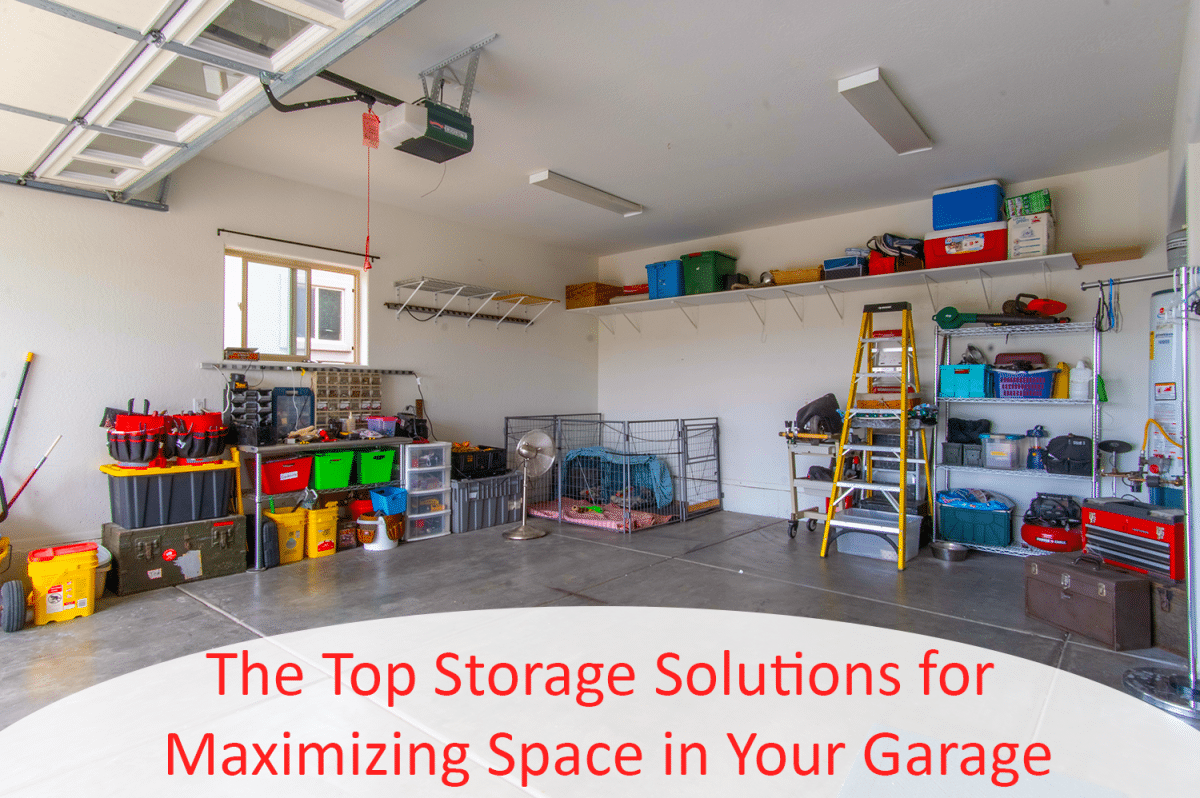The Top Storage Solutions for Maximizing Space in Your Garage