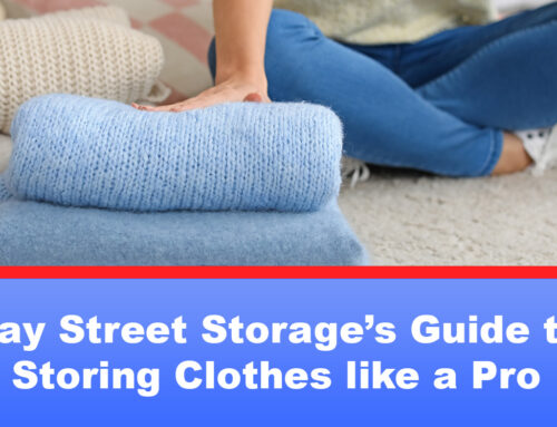 Bay Street Storage’s Guide to Storing Clothes like a Pro