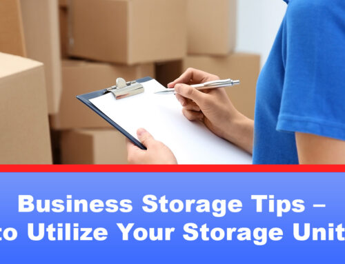 Business Storage Tips – How to Utilize Your Storage Unit Fully