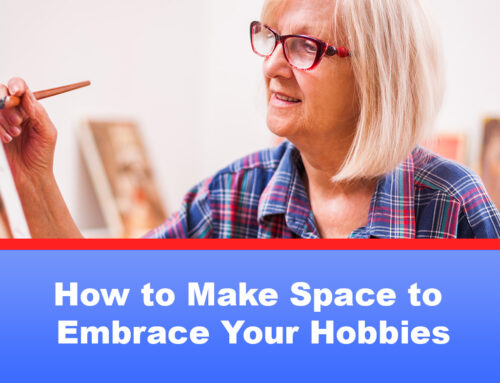 How to Make Space to Embrace Your Hobbies