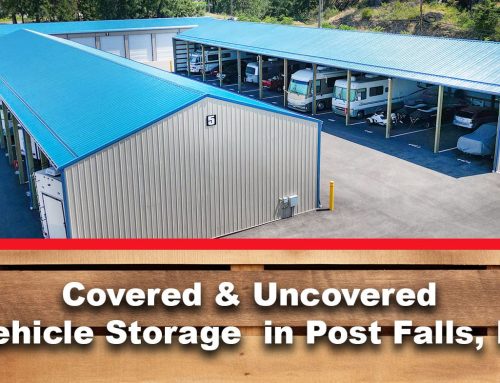 Covered & Uncovered Vehicle Storage in Post Falls, ID: What Locals Should Know About RV, Boat & Trailer Parking